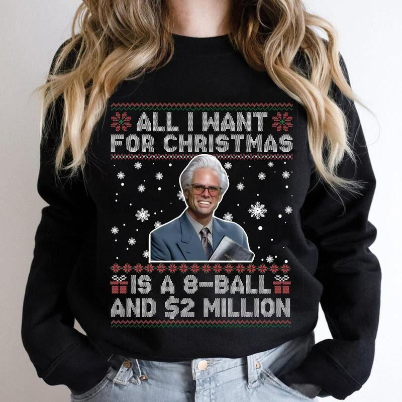 Uncle Baby Billy 8Ball and 2 Million Dollars Christmas Sweatshirt, the Righteous Gemstones Sweater, Ugly Christmas Sweatshirt, Gildan Unisex Tee Gift for Her